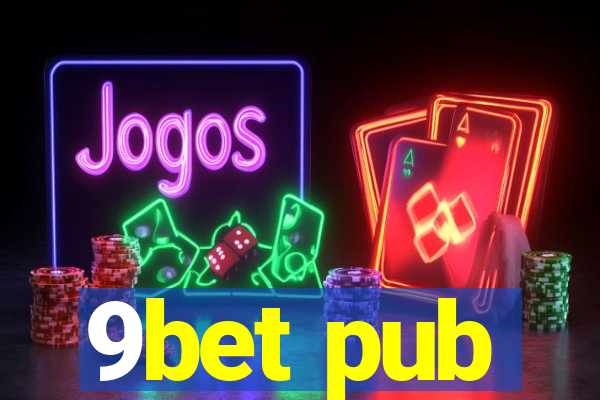 9bet pub